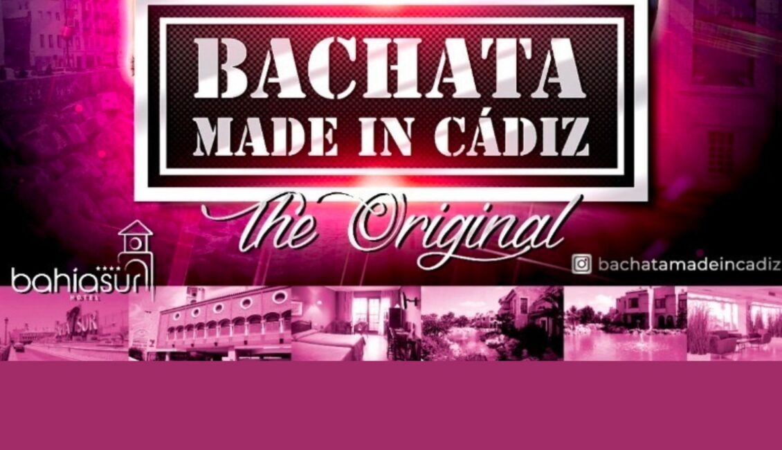 Bachata Made in Cádiz - The Original 1 Bachata Made in Cadiz - Bachata Festival