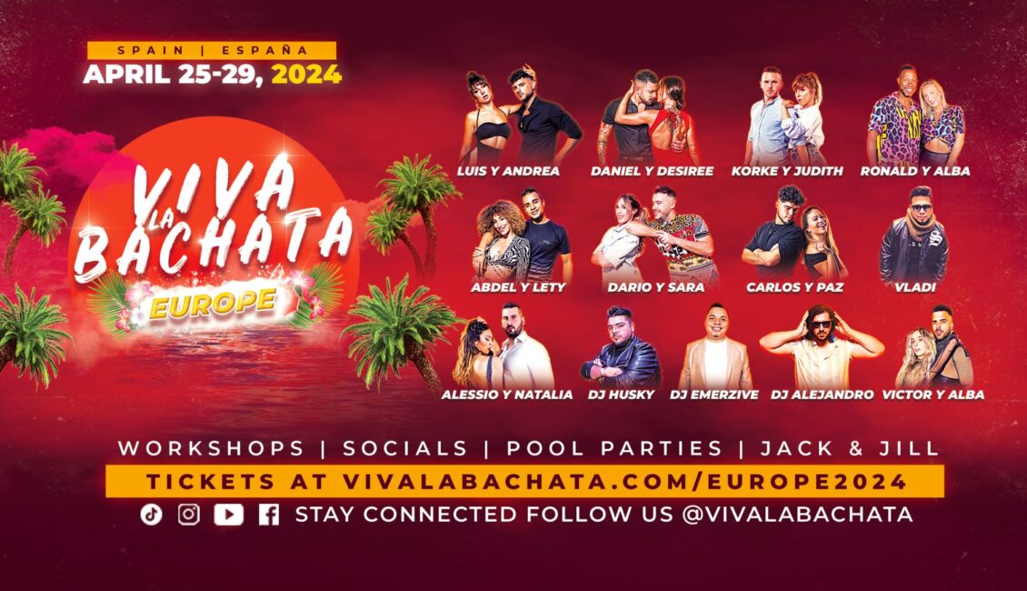 Viva La Bachata Europe 2024 -  - the best bachata festivals  of Europe