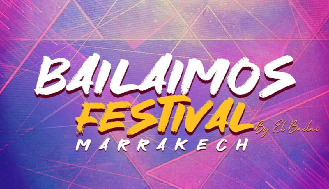 Marrakech Bailaimos Festival 2024 - Discount Available 1 Bailaimos Festival Marrakech