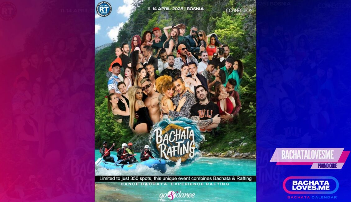 Bachata & Rafting - Exclusive Experience 2025 - Discount Available 1 Bachata Rafting Dance Bacha Experience Rafting 2025