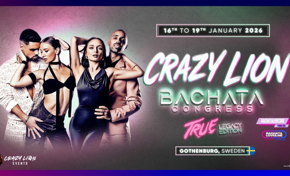 Crazy Lion Bachata Congress True Legacy Edition Gothenburg Sweden